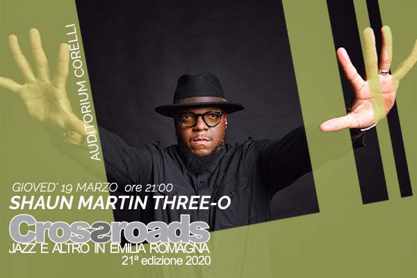 Biglietti - Shaun Martin Three-O - Auditorium Arcangelo Corelli - Fusignano (RA)