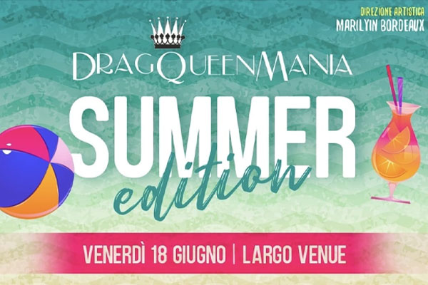 DRAG QUEEN MANIA - Summer Edition biglietti