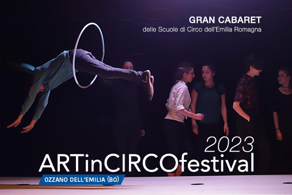 Biglietti - ArtinCirco Festival 2023 - Ozzano dell'Emilia (BO)