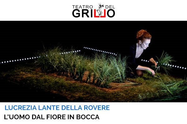 L'UOMO DAL FIORE IN BOCCA - Teatro del Grillo - Soverato - Biglietti