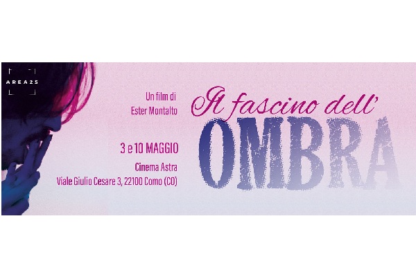 Il fascino dell'ombra - Cinema Astra - Como - Biglietti