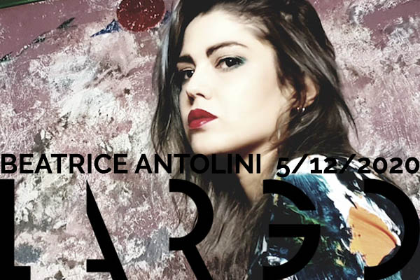 Biglietti - Beatrice Antolini - Largo Venue Roma