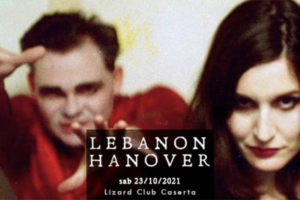 Lebanon Hanover | Lizard Club - Caserta