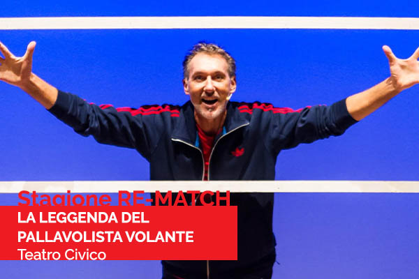 Biglietti - La leggenda del pallavolista volante - Teatro Civico Gavi (AL)