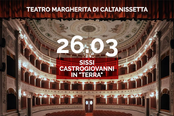 Sissi Castrogiovanni - Teatro Regina Margherita di Caltanissetta