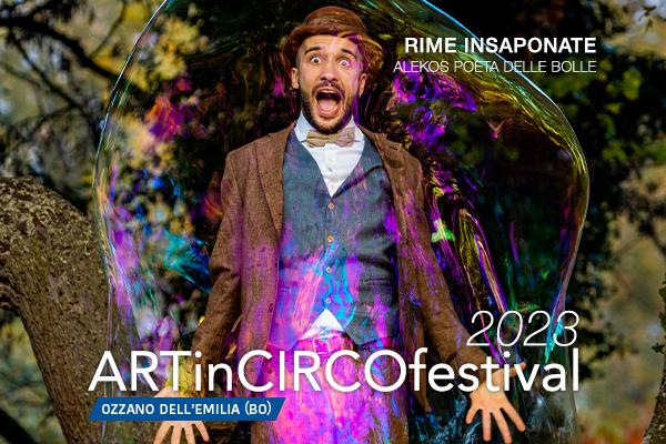 Biglietti - ArtinCirco Festival 2023 - Ozzano dell'Emilia (BO)