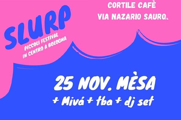 Biglietti - Mesa live - Cortile Cafè - Bologna (BO) - Via Nazario Sauro, 24/a