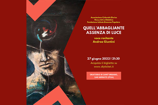Quell'abbagliante assenza di luce - San Miniato - Biglietti