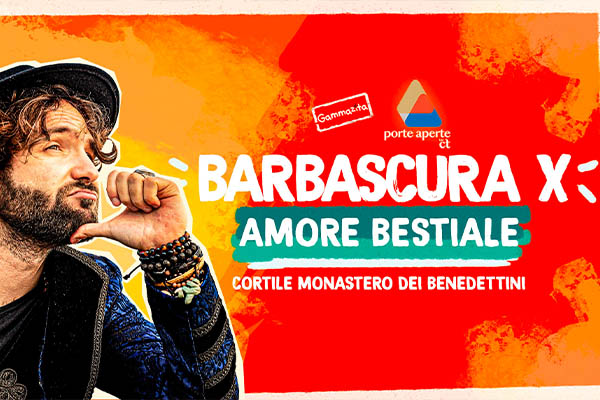 Amore Bestiale di Barbascura X - Monastero dei Benedettini - Catania - Biglietti