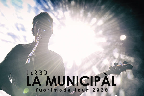 Biglietti - La Municipal - Largo Venue - Roma