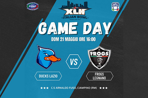 Ducks Lazio - Frogs Legnano - IFL 2023 Italian Football League 2023