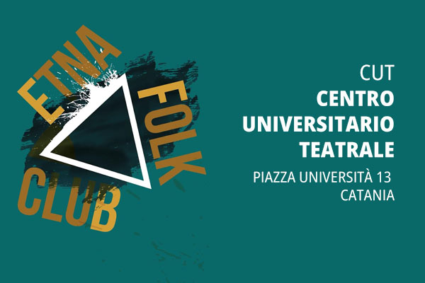 Etna Folk Club - Centro Universitario Teatrale - Biglietti