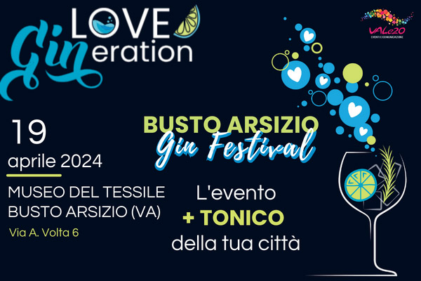 Love Gineration - Gin Festival - Busto Arsizio - Biglietti