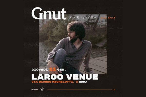 Gnut - Largo Venue - Roma - Biglietti