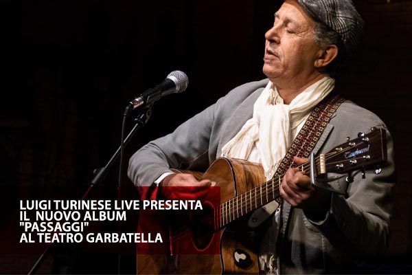 Passaggi - Luigi Turinese live - Teatro Garbatella, Roma