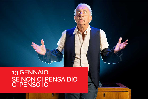 Se non ci pensa Dio ci penso io - Teatro Massirenti - Molinella - Biglietti