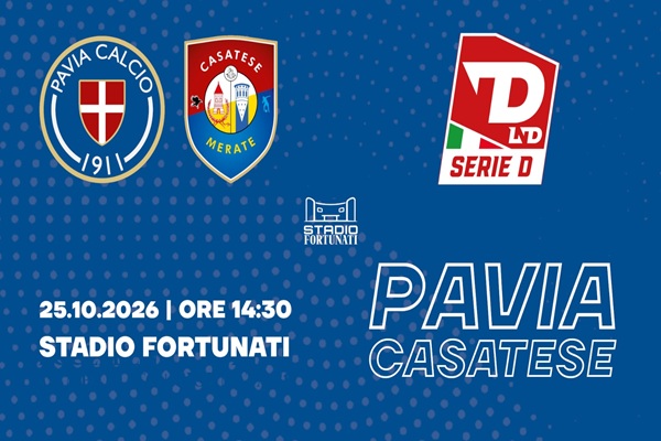 Pavia Calcio 1911 - Casatese Merate - Stadio Fortunati - Biglietti