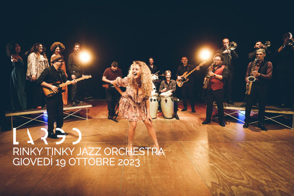 Rinky Tinky Jazz Orchestra - Largo Venue - Roma - Biglietti