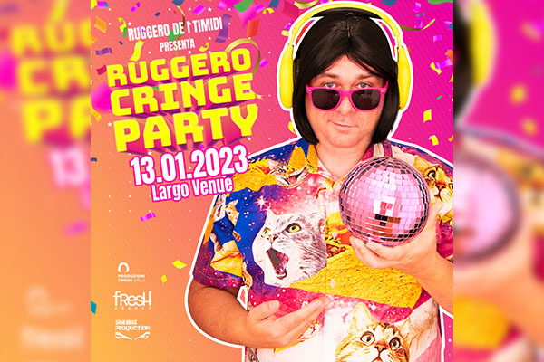 Cringe Party di Ruggero de I Timidi - Largo - Roma - Biglietti
