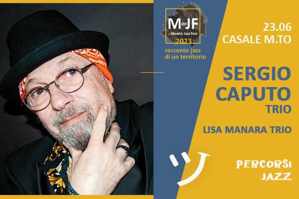 Lisa Manara trio + Sergio Caputo trio - Monfrà Jazz Fest 2023 - Biglietti