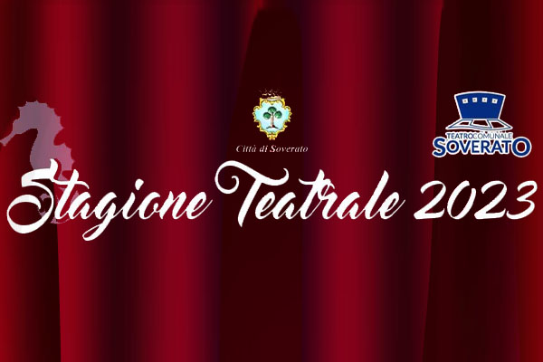 Abbonamento - Stagione Teatrale 2023 - Teatro Comunale - Soverato (CZ)