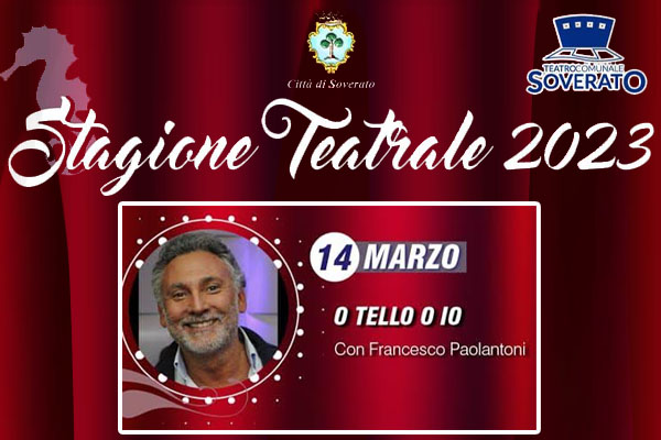 Biglietti - O Tello o io - Teatro Comunale - Soverato (CZ) - via C. Amirante 75