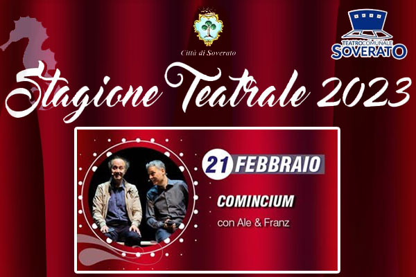 Biglietti - Comincium- Teatro Comunale - Soverato (CZ) - via C. Amirante 75 