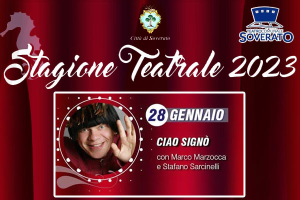 Biglietti - Ciao Signò - Teatro Comunale - Soverato (CZ) - via C. Amirante 75 