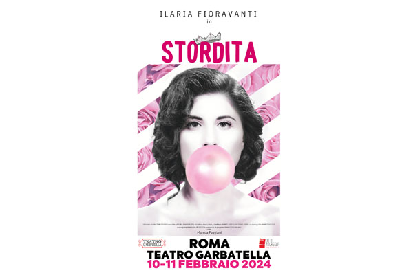 Ilaria Fioravanti in Stordita - Teatro Garbatella - Roma - Biglietti