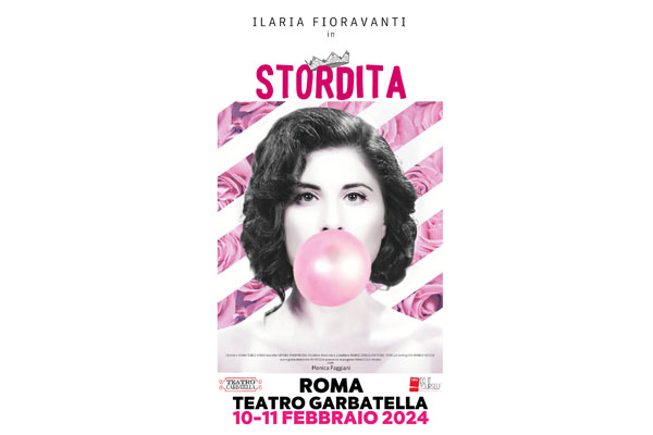 Ilaria Fioravanti in Stordita - Teatro Garbatella - Roma - Biglietti