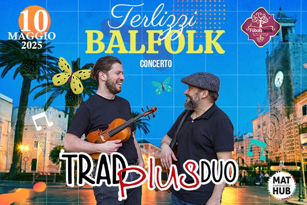TERLIZZI BALFOLK - TRADPLUS DUO / MAT laboratorio urbano