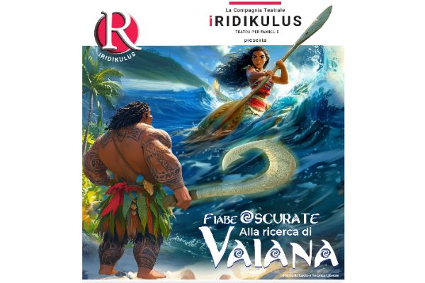 Fiabe oscure: Alla ricerca di Vaiana - Teatro Garbatella, Roma