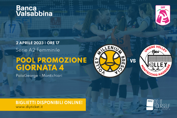Volley - Banca Valsabbina Millenium Brescia - Montecchio - Palageorge, Montichiari (BS) 