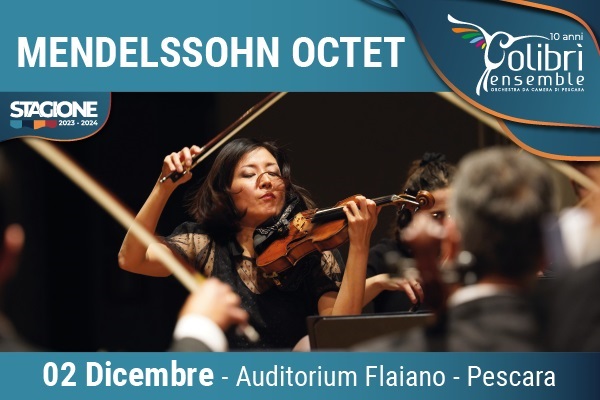 Mendelssohn Octet - Colibri' Ensemble - Pescara - Biglietti