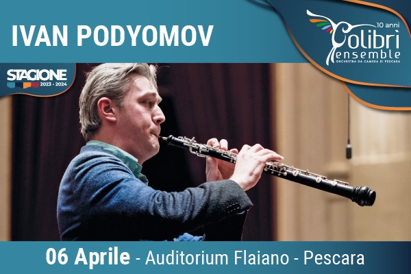 Ivan Podyomov - Colibri' Ensemble - Pescara - Biglietti