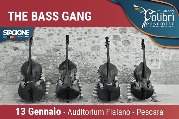 The Bass Gang - Colibri' Ensemble - Pescara - Biglietti