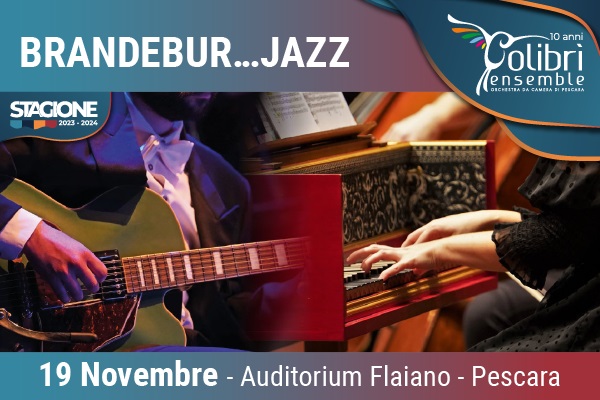 Brandebur jazz - Colibri' Ensemble - Pescara - Biglietti