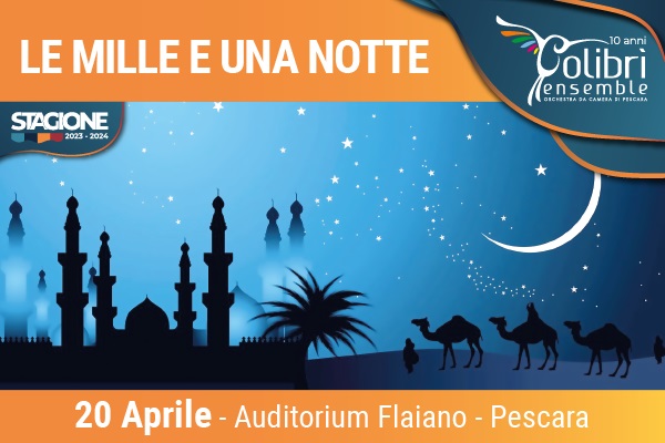 Le mille e una notte - Colibri' Ensemble - Pescara - Biglietti