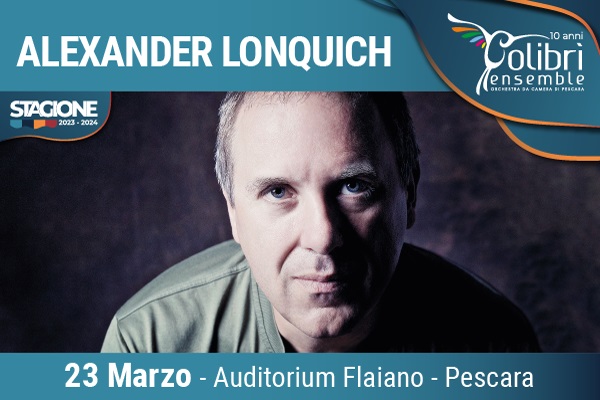 Alexander Lonquich - Colibri' Ensemble - Pescara - Biglietti