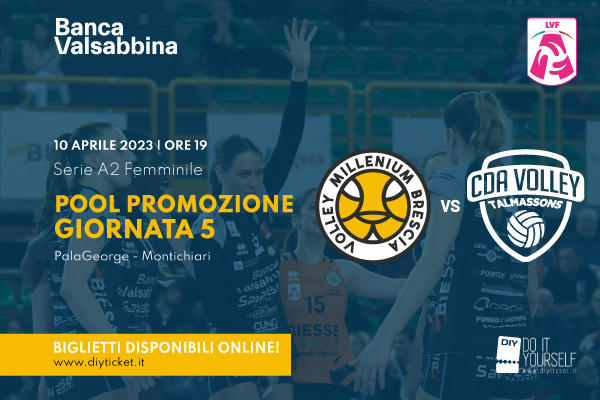Banca Valsabbina Millenium Brescia - CDA Talmassons - PalaGeorge - Montichiari