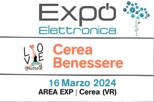 Cerea Benessere - Expo Elettronica Cerea - Sabato 16 Marzo - Biglietti