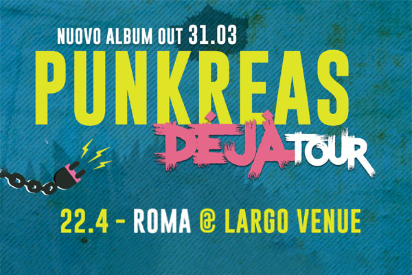 Punkreas - Largo Venue - Roma - Biglietti