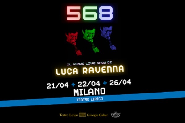 Luca Ravenna - Teatro Lirico Giorgio Gaber - Milano - biglietti