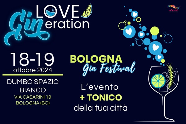 LOVE GINeration - GIN FESTIVAL Bologna