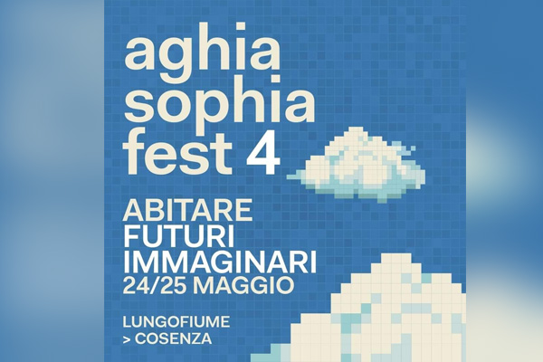 AGHIA SOPHIA FEST 4 - ABITARE FUTURI IMMAGINARI