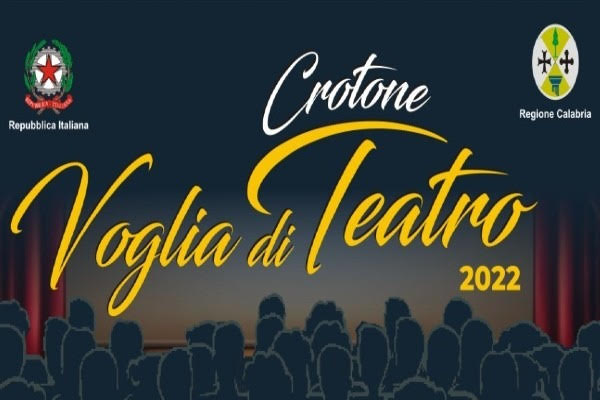 CROTONE…VOGLIA DI TEATRO 2022