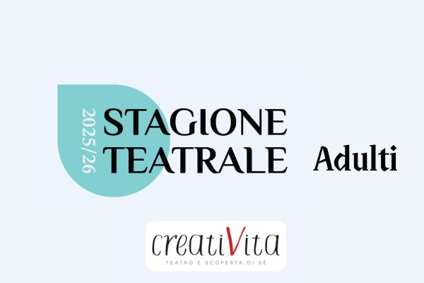 Creativita Stagione Teatrale Adulti 2025/2026