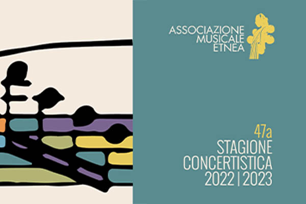 47a Stagione Concertistica Associazione Musicale Etnea