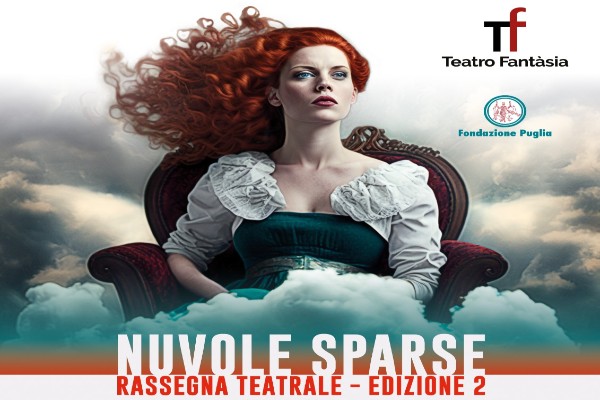 NUVOLE SPARSE Rassegna Teatrale - 2a Edizione - Teatro Fantasia
