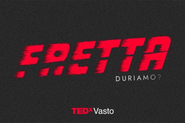 TEDxVasto 2026 - Fretta_duriamo